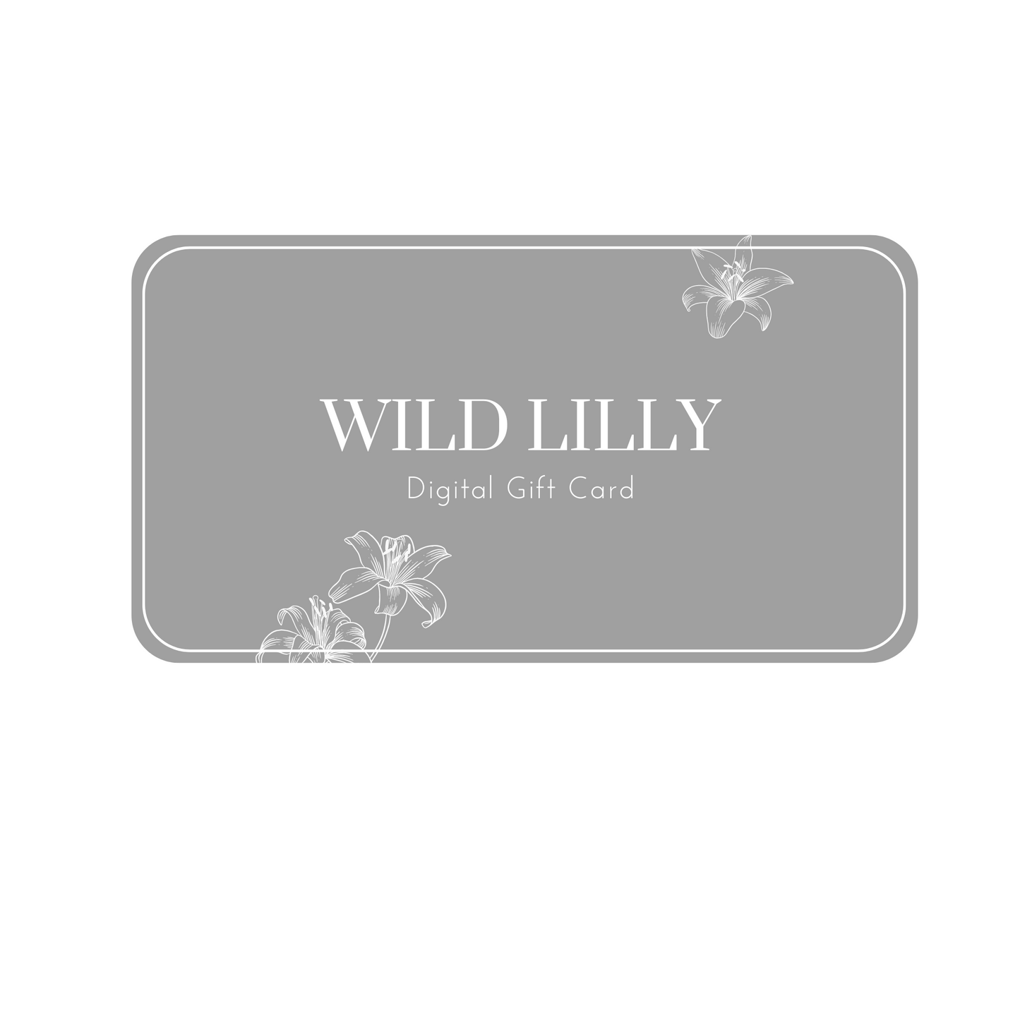Wild Lilly Gift Card